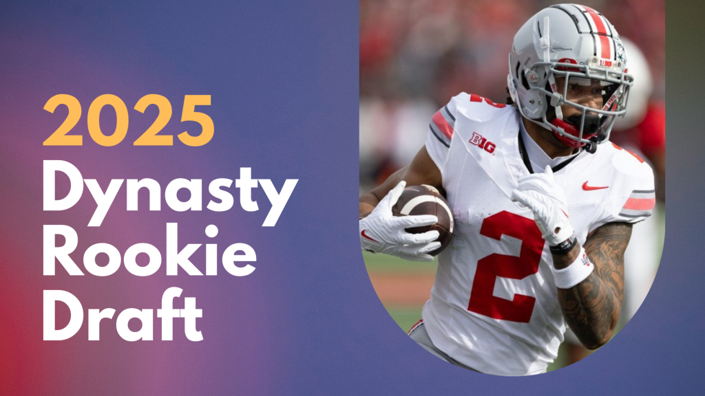 2025 Dynasty Rookie Draft Top Picks